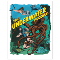 The Underwater Podcast Colour Posters